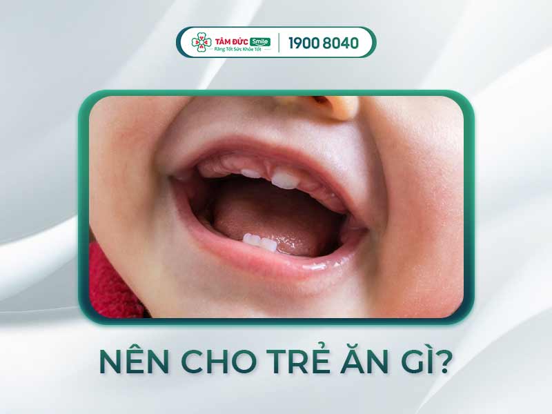 TOP 7+ THỰC PHẨM NÊN BỔ SUNG CHO TRẺ CHẬM MỌC RĂNG